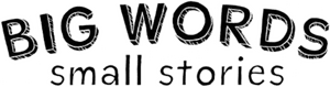 Big Words, Small Stories